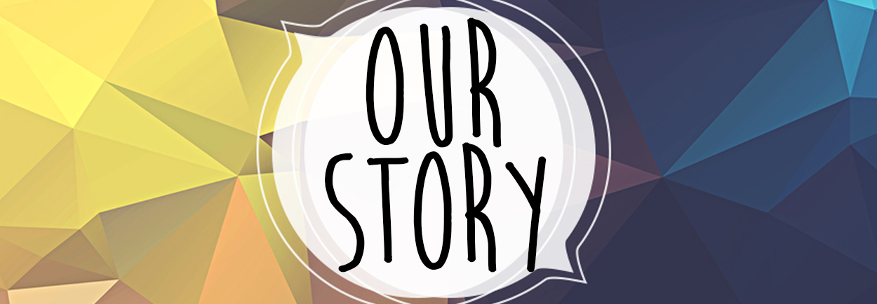 Our Story